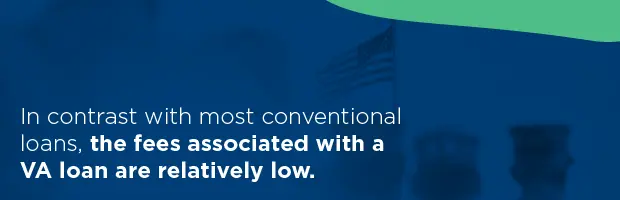 fees associated with va loans are relatively low compared to conventional loans