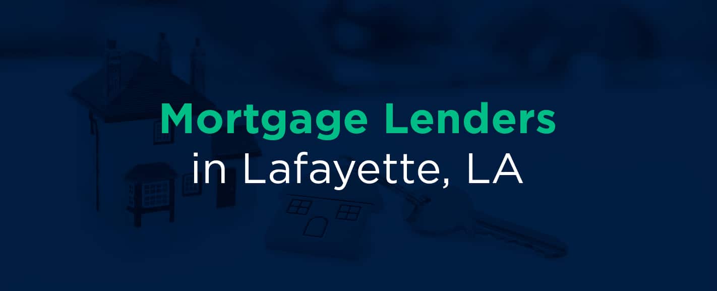 Mortgage-lenders-in-lafayette-la