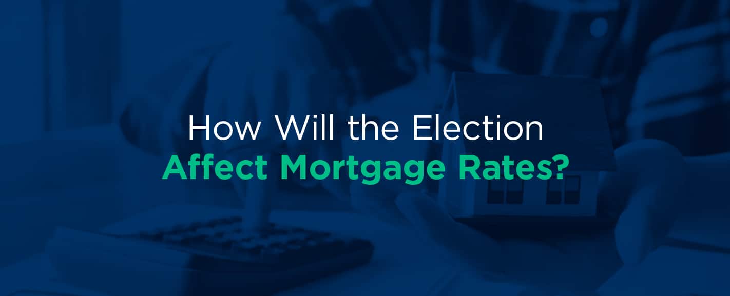 How Will The Election Affect Mortgage Rates? | Assurance Financial