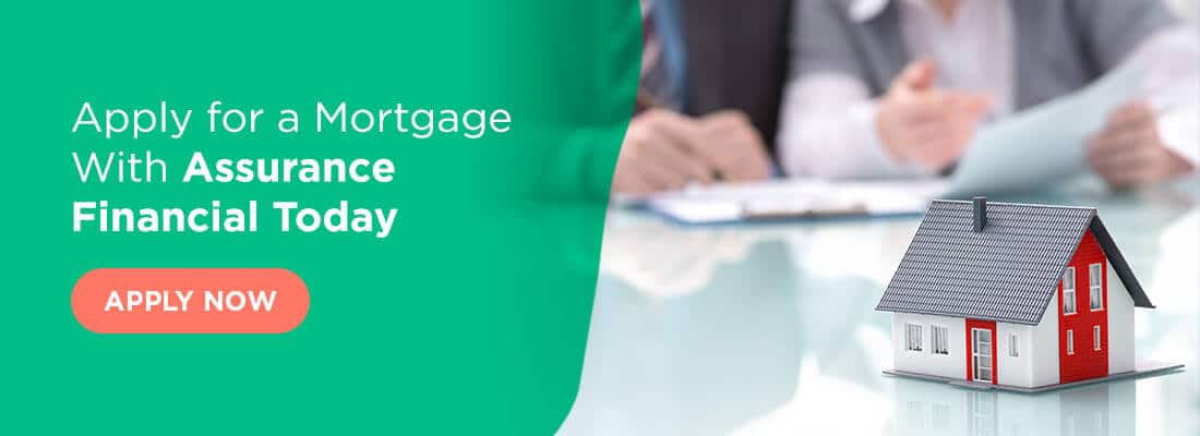 Apply for a Mortgage With Assurance Financial Today